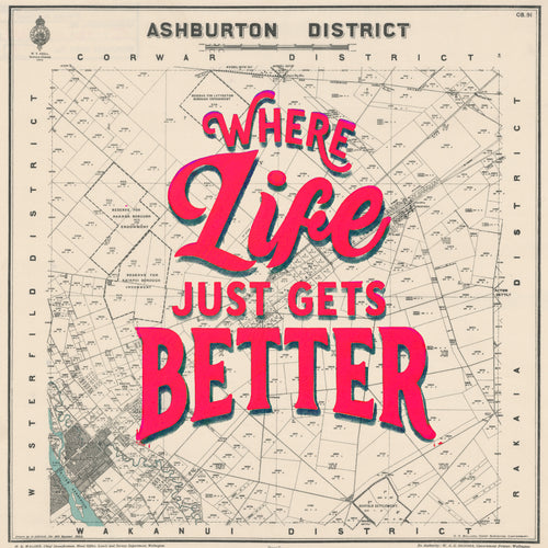 Where life just gets better  Giclée map print of Ashburton, Canterbury New Zealand  v02 – toptownz