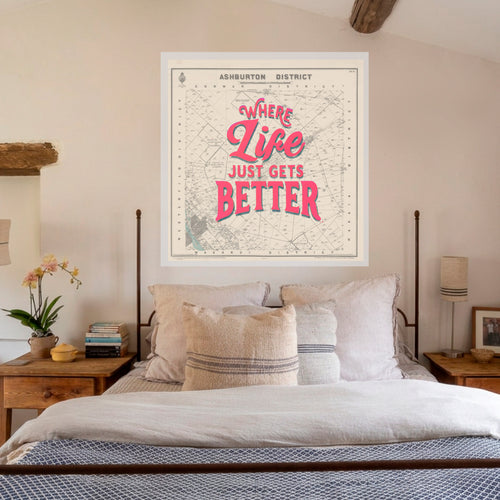 Where life just gets better  Giclée map print of Ashburton, Canterbury New Zealand  v02 – toptownz