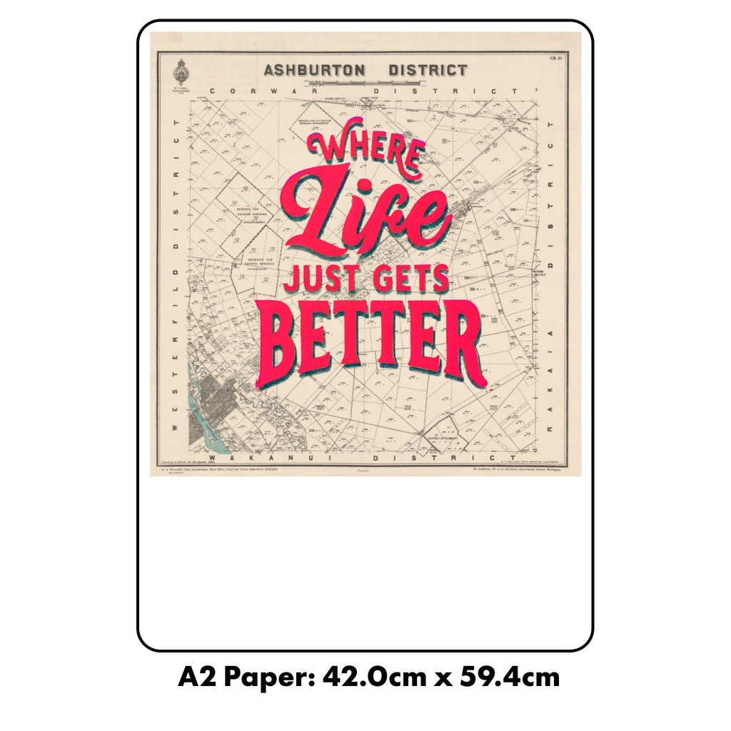 Where life just gets better  Giclée map print of Ashburton, Canterbury New Zealand  v02 – toptownz