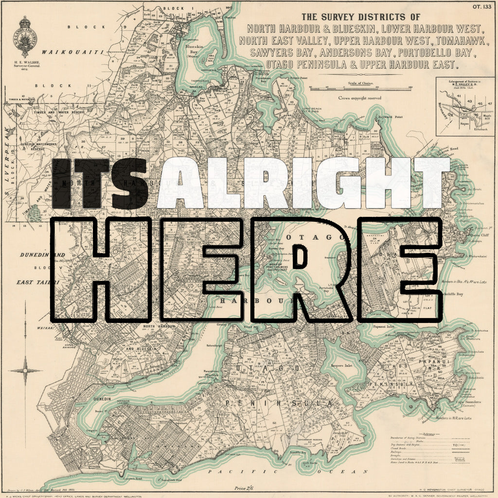 'It's alright here' Limited edition Giclée map print of Dunedin, Otago NZ v03 – toptownz