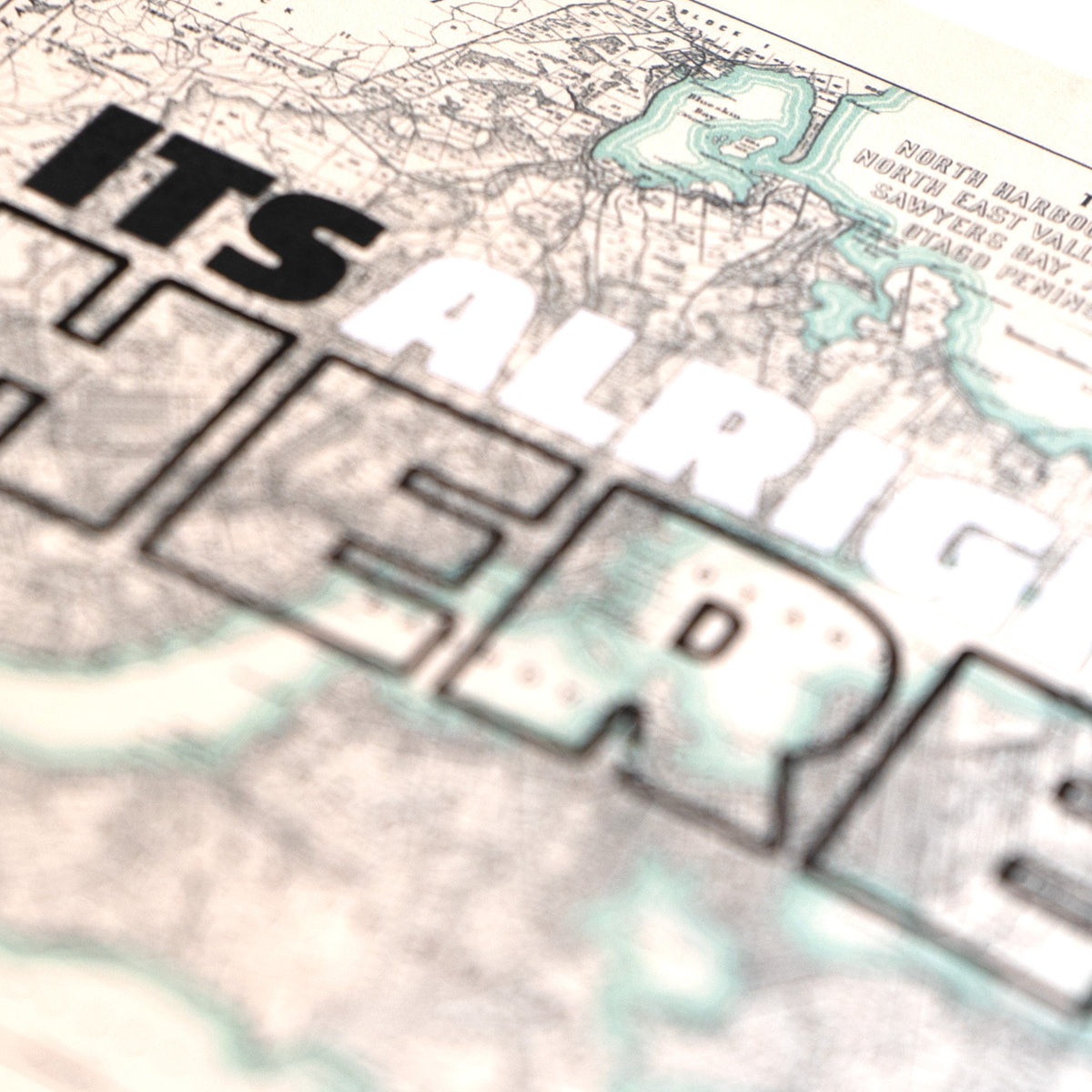 'It's alright here' Limited edition Giclée map print of Dunedin, Otago NZ v03 – toptownz