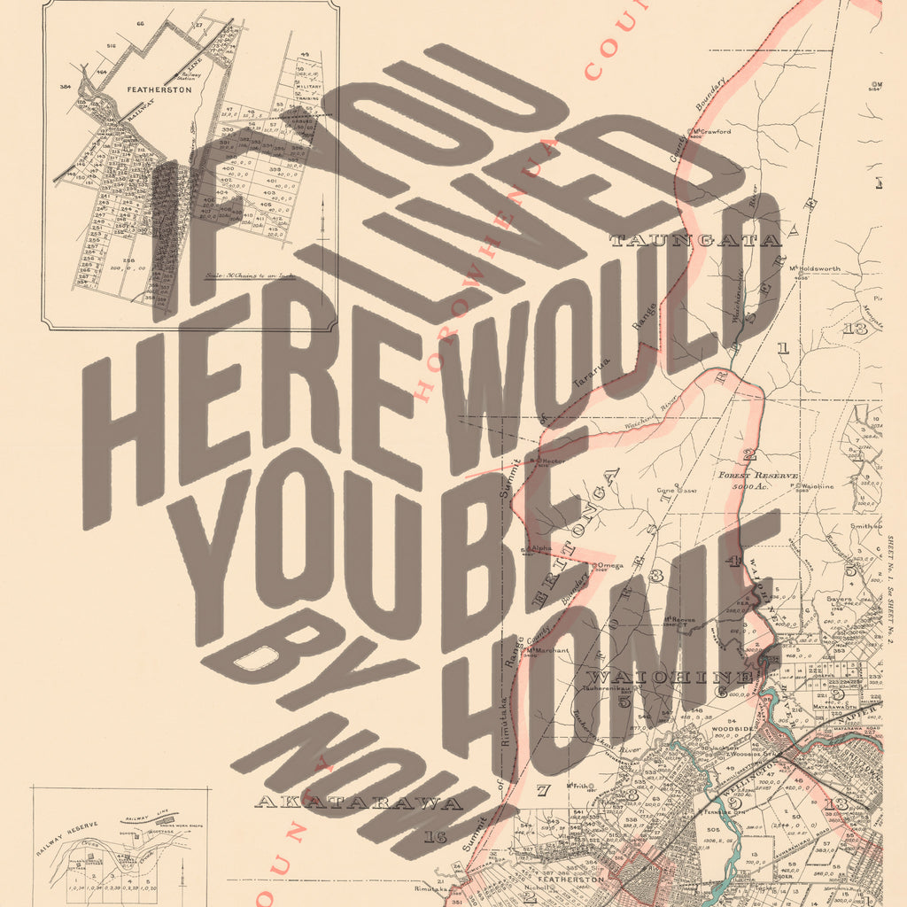 If you lived here. Limited edition Giclée map print of Featherston, Wairarapa NZ v01 – toptownz