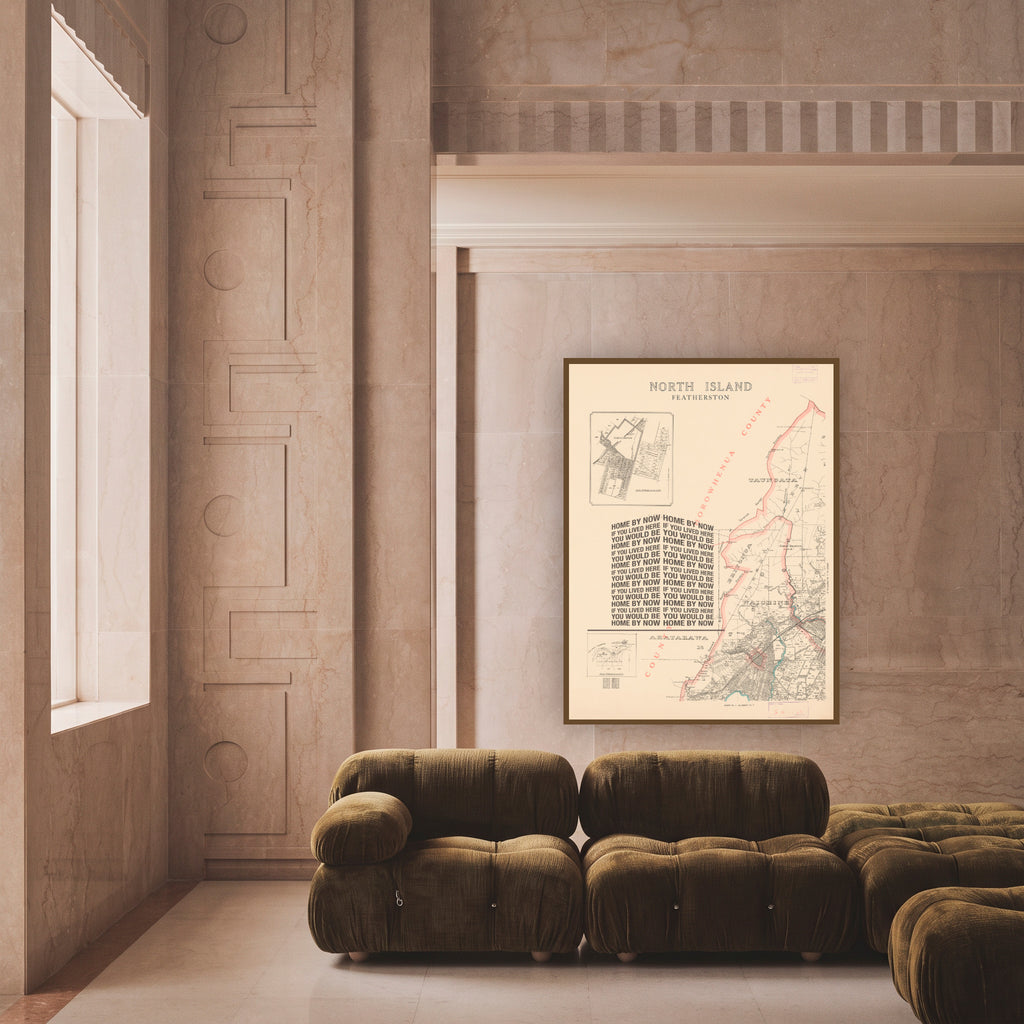 'If you lived here you would be home by now' Limited edition Giclée map print of Featherston, Wairarapa NZ