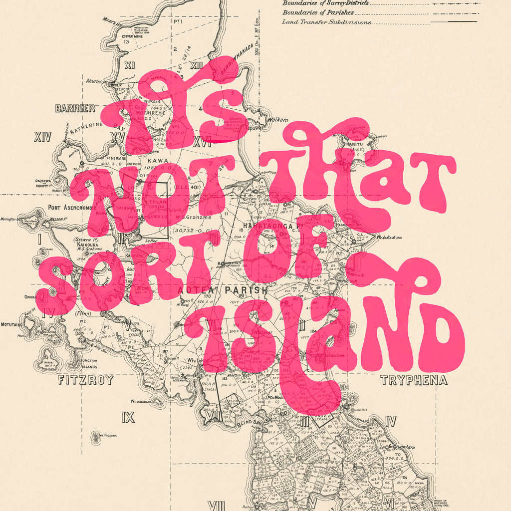 It's not that sort of Island -  Ltd. Ed. Giclée map print of Great Barrier Island NZ v01 – toptownz