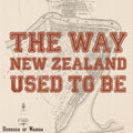 The way New Zealand used to be Ltd. Ed. Giclée map print of Wairoa, Hawke's Bay New Zealand – toptownz Town Slogans